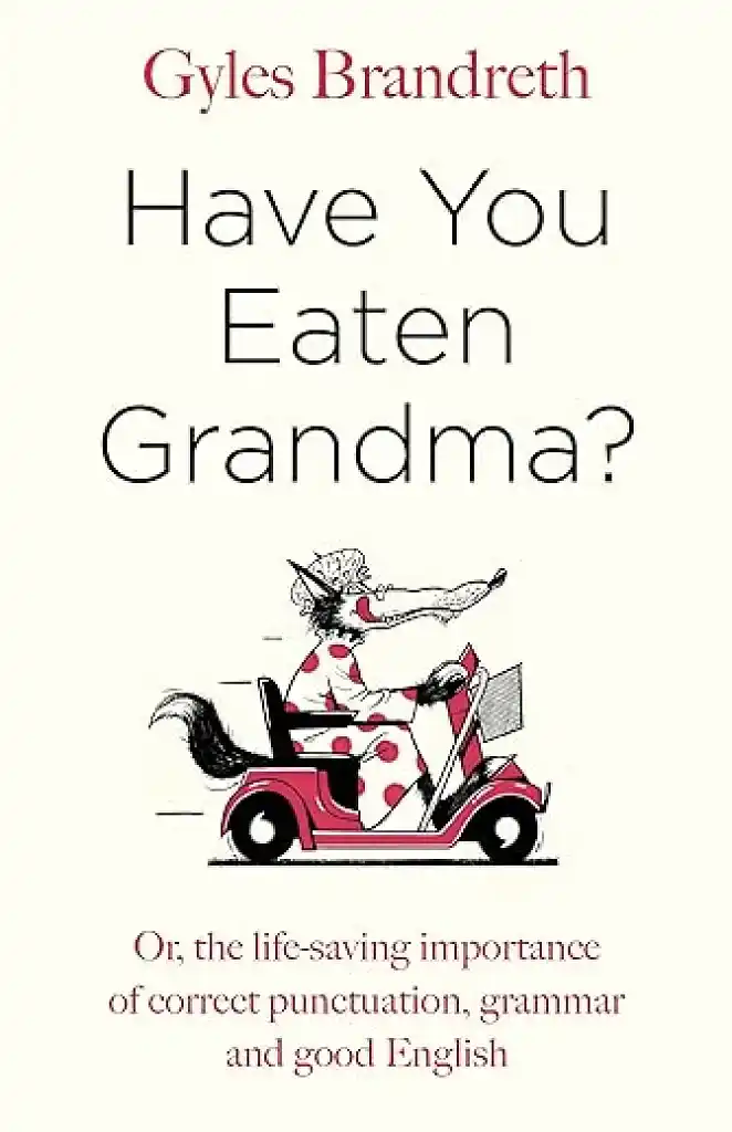 Have You Eaten Grandma? By Gyles Brandreth