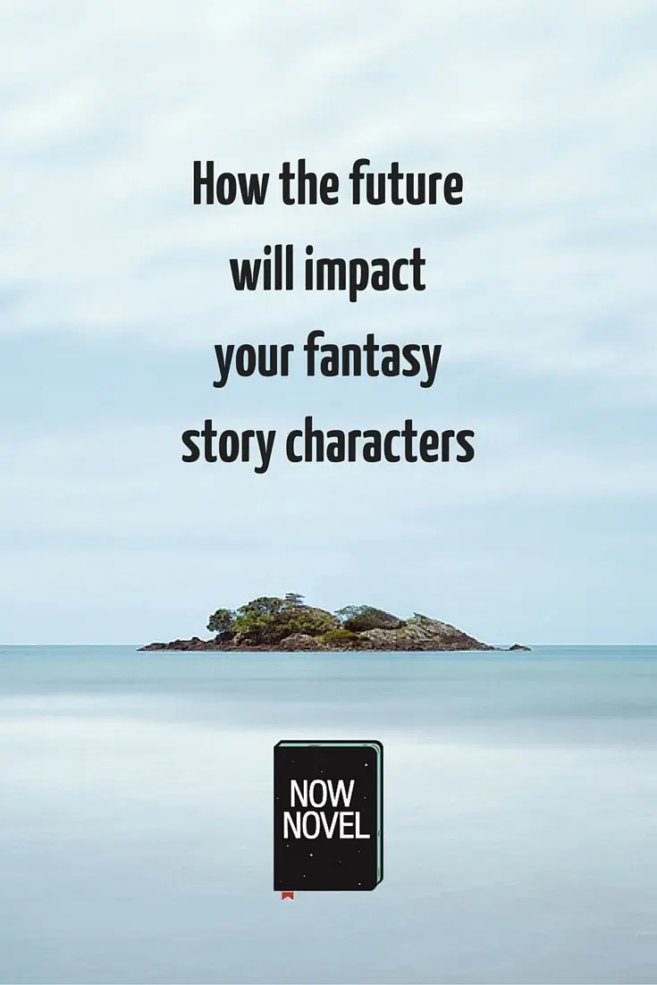 How the future will impact your fantasy story characters