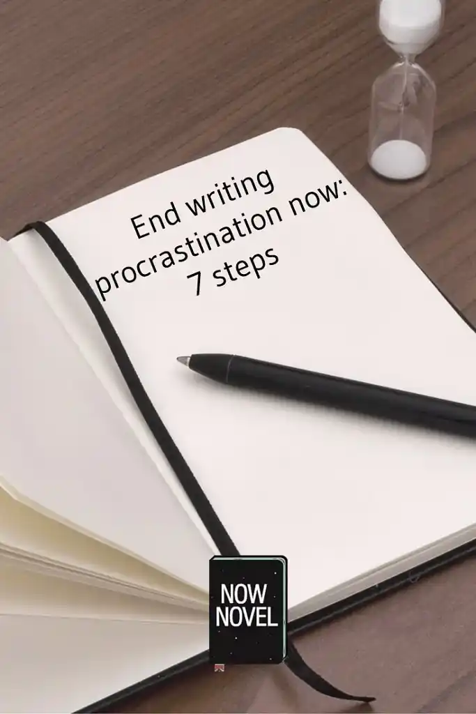 End writing procrastination now: 7 steps