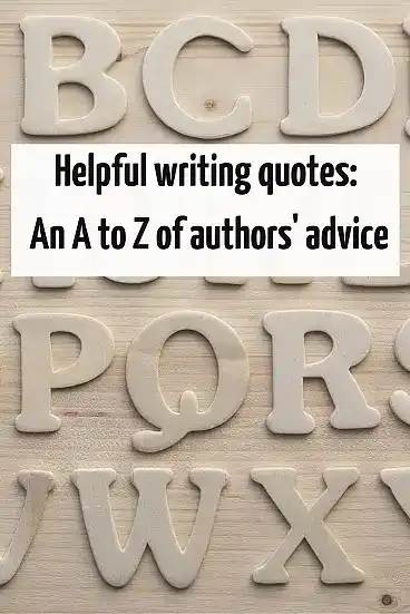 Helpful writing quotes: An A to Z of authors' advice