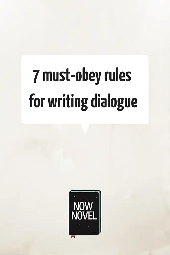 7 essential rules for writing dialogue