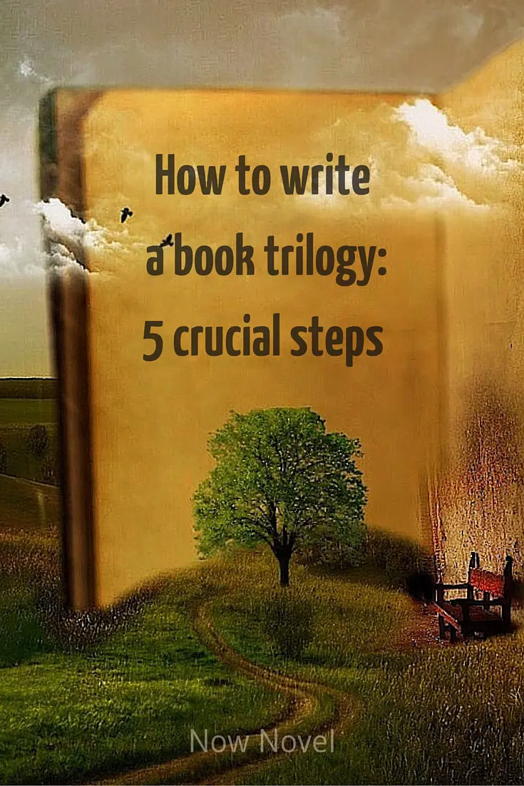 How to write a book trilogy: 5 crucial steps