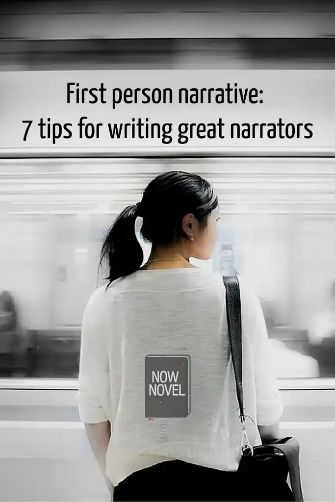 First person narrative: 7 tips for writing great narrators