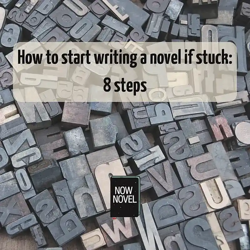 How to start writing a novel if stuck: 8 steps