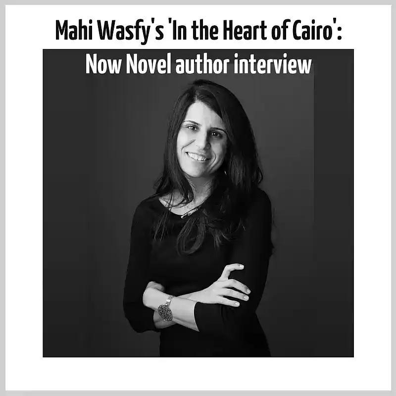 Mahi Wasfy's 'In the Heart of Cairo': Now Novel author interview