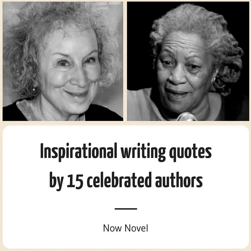 Inspirational writing quotes by 15 celebrated authors