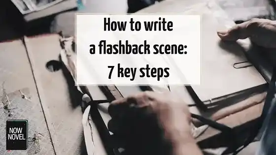 How to write a flashback scene: 7 key steps