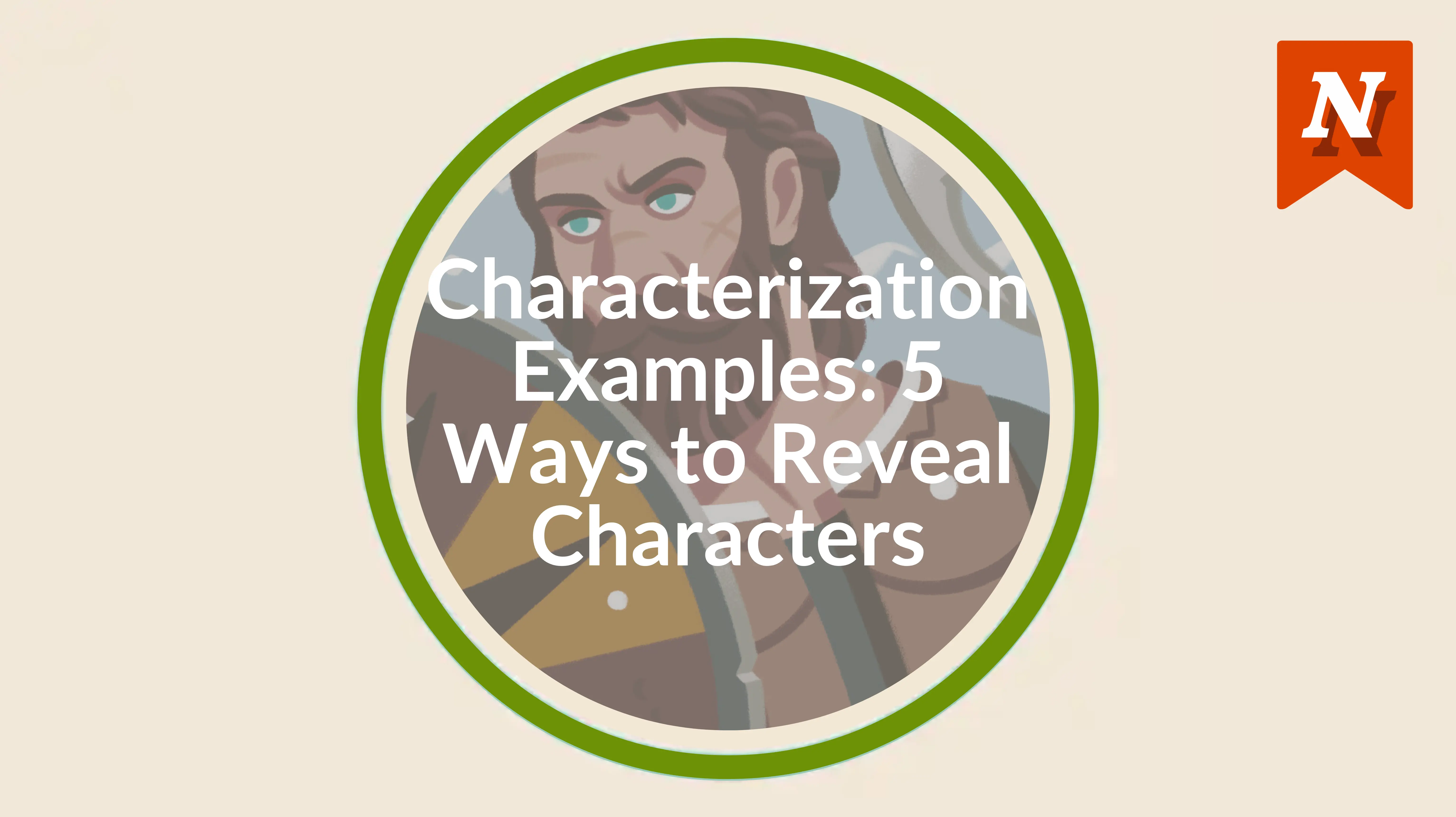 Characterization examples: 5 ways to reveal characters