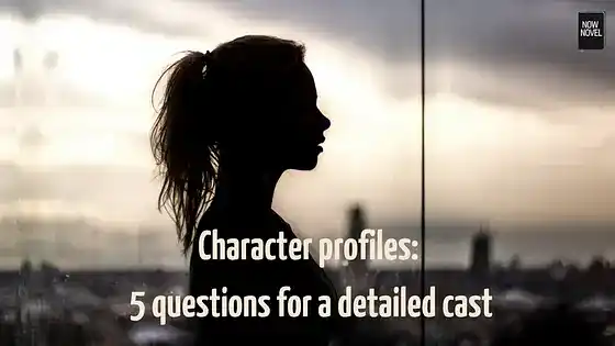 Character profiles: 5 questions for a detailed cast