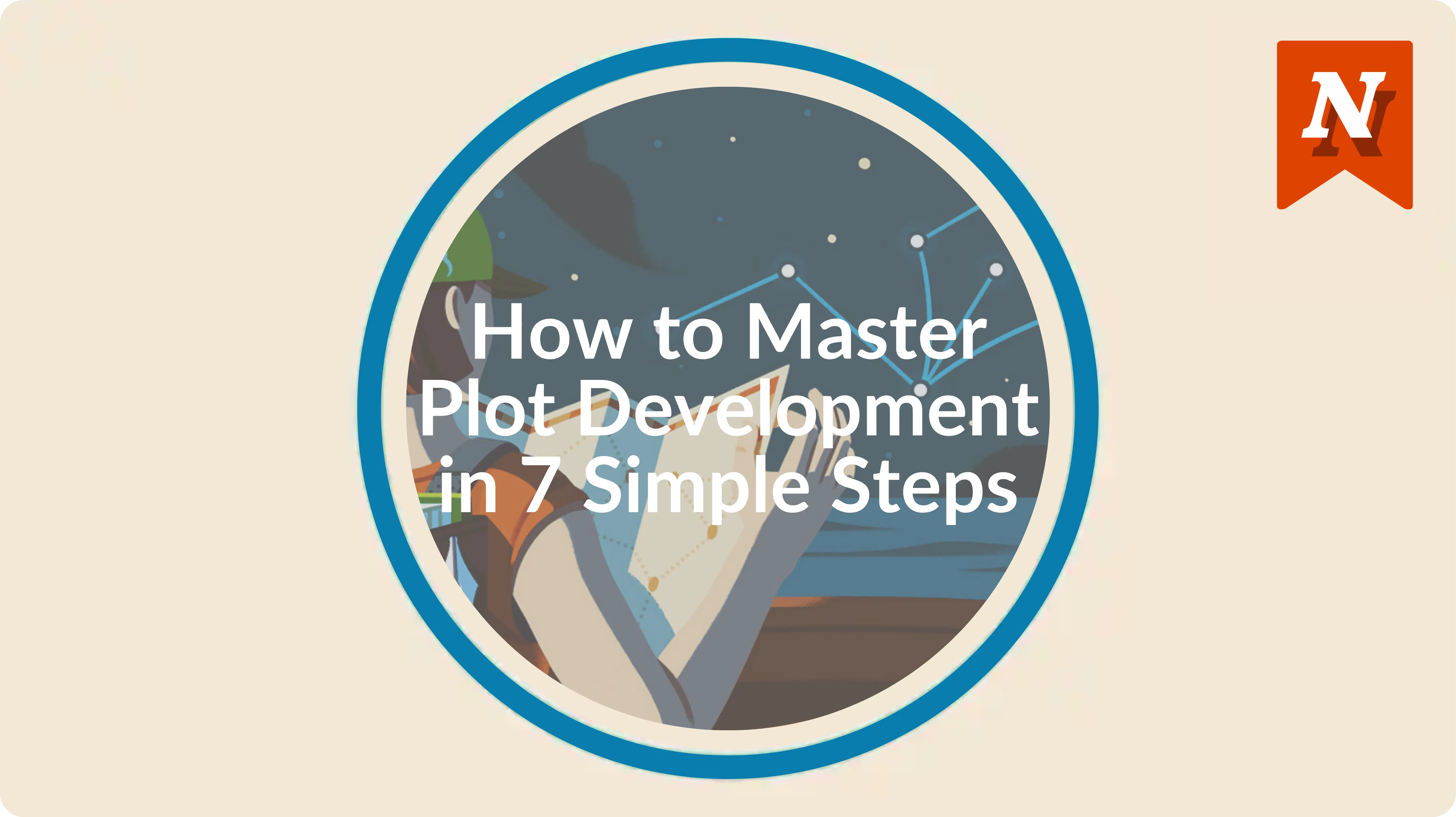 How to Master Plot Development in 7 Simple Steps