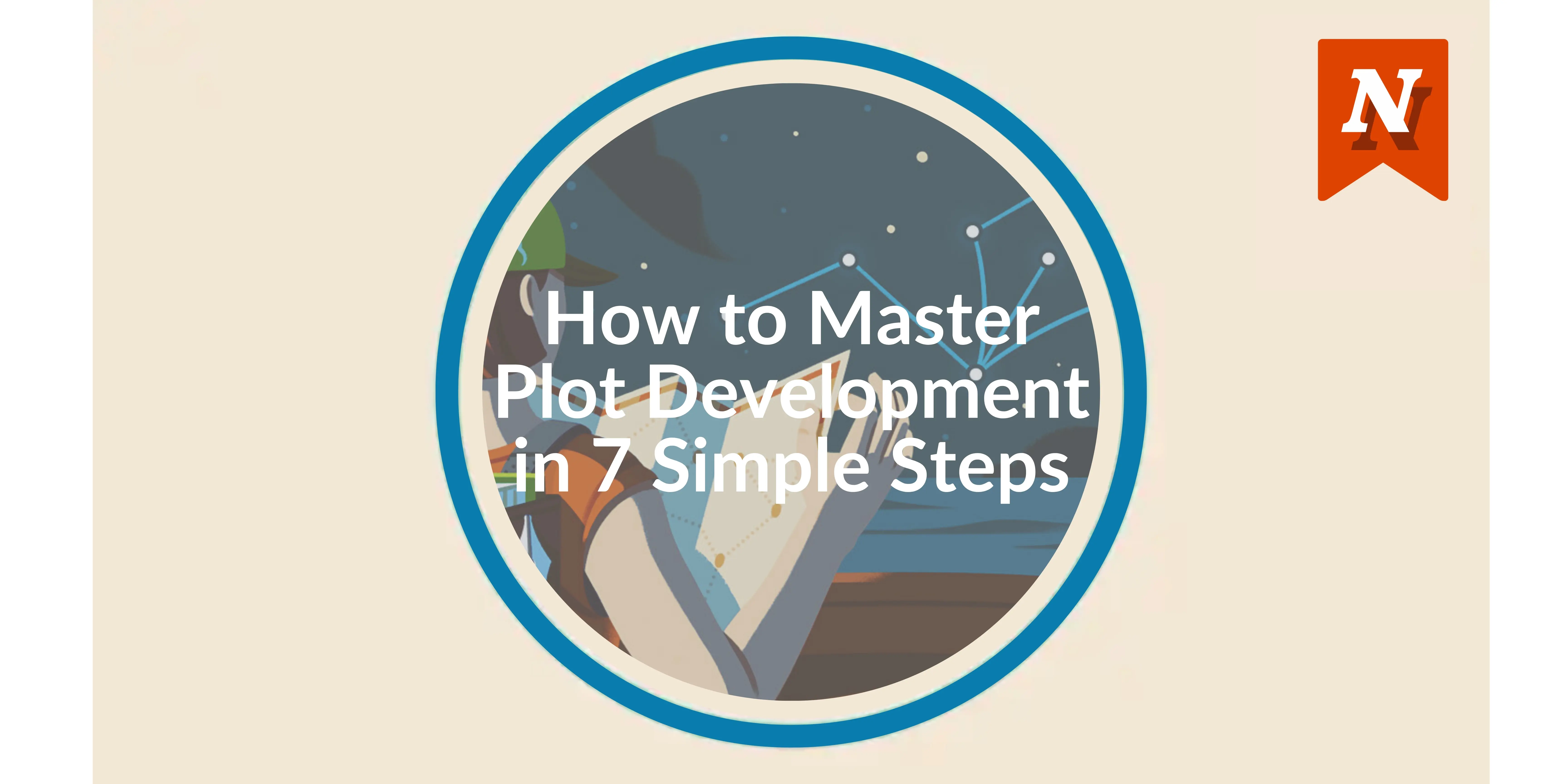 How to Master Plot Development in 7 Simple Steps