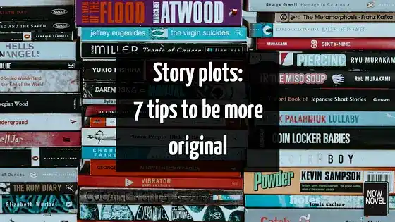 Story plots: 7 tips to be more original