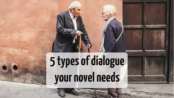 5 types of dialogue your novel needs