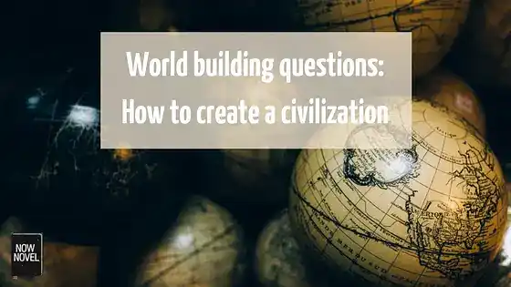 Worldbuilding societies: How to create a civilization