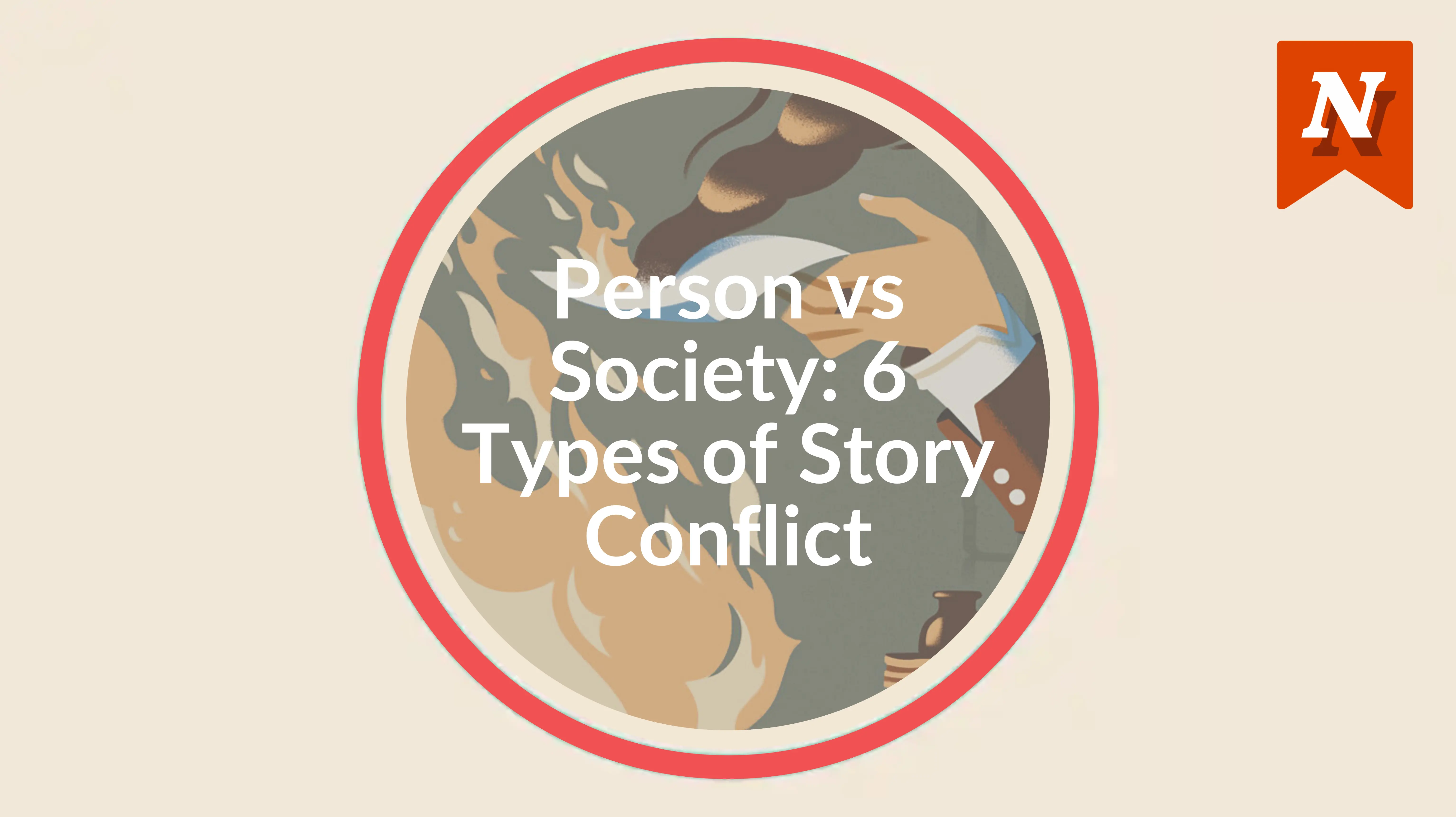Person vs society: 6 types of story conflict