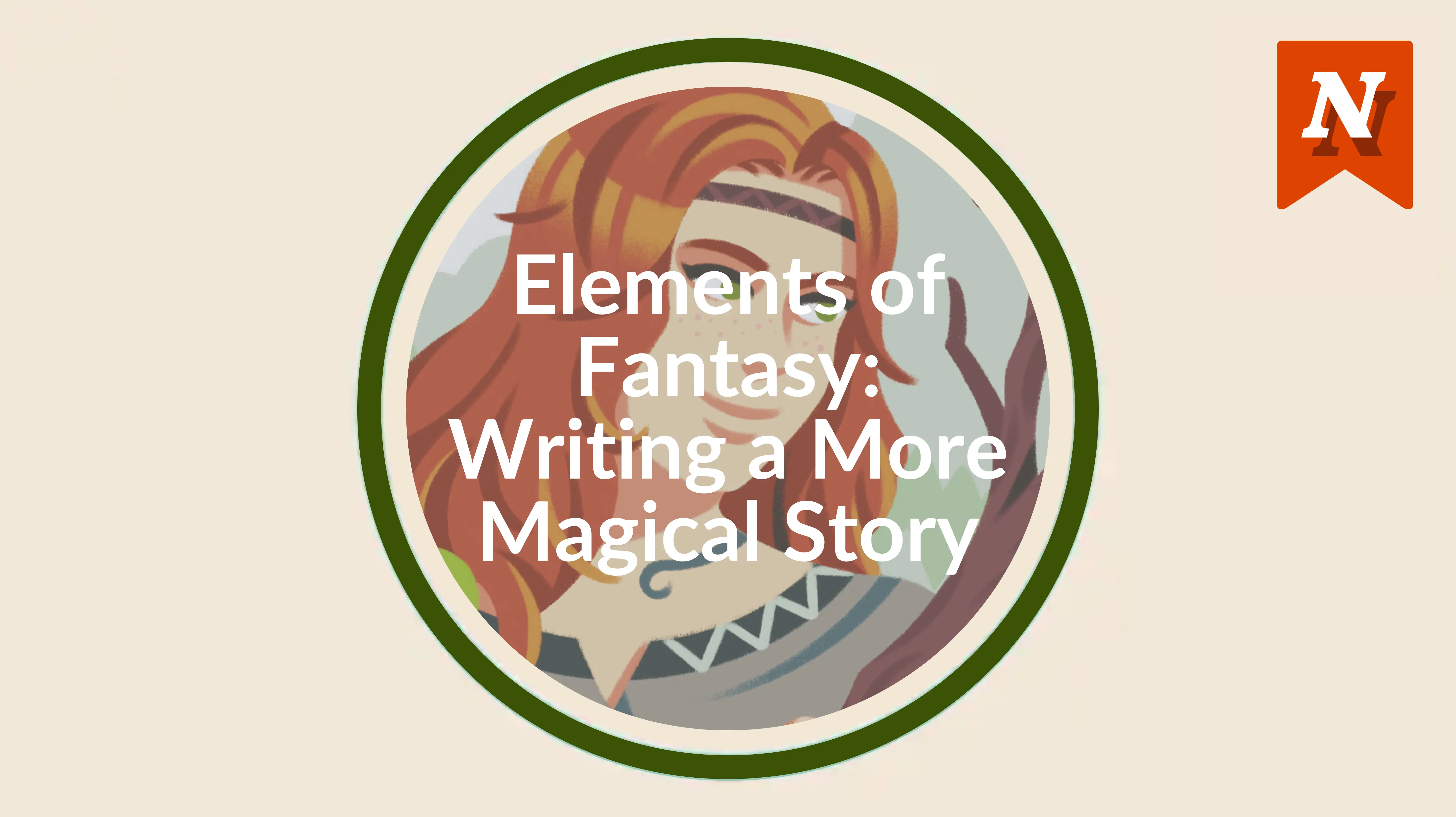 Elements of fantasy: Writing a more magical story