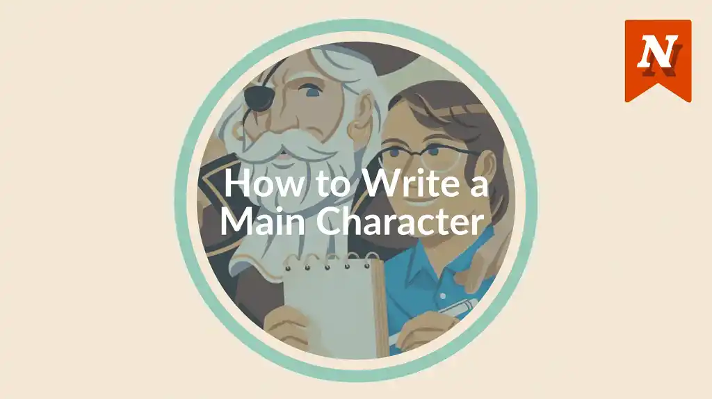 How to Write a Main Character: Tips for the Perfect Protagonist