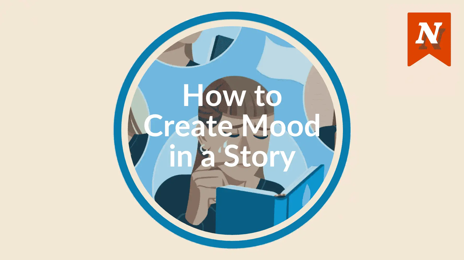 How to Create Mood in a Story: 7 Essential Tips