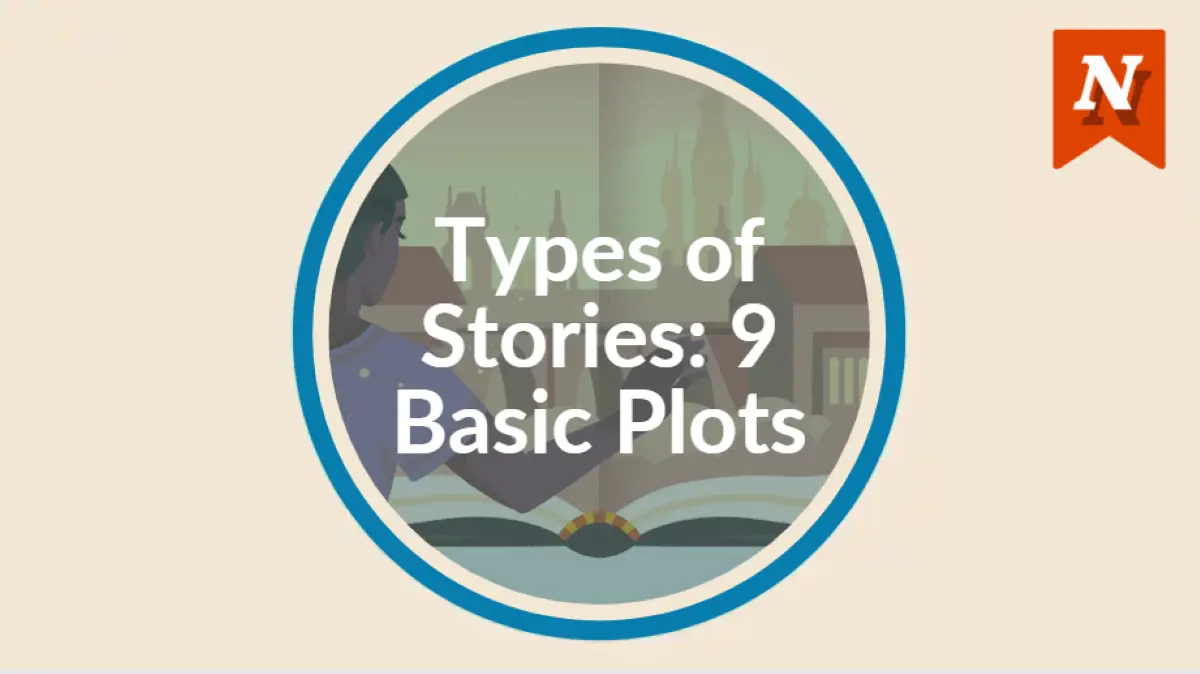 Types of Stories: The 7 Basic Plots in Literature (Plus 2 Bonus Plots)