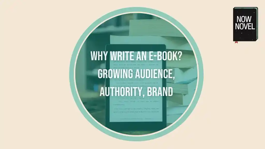 Why write an e-book? Growing audience, authority, brand