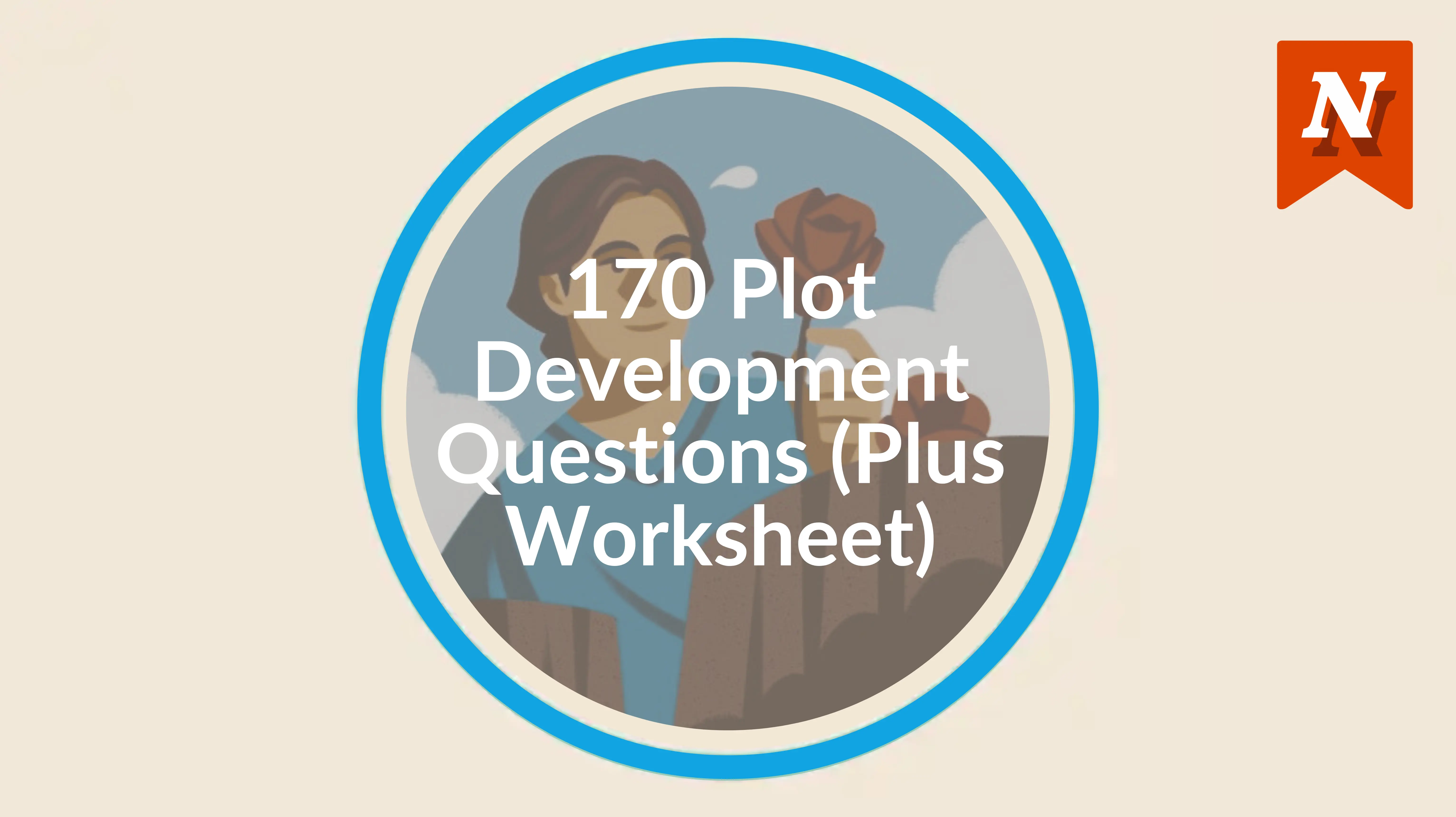 170 plot development questions (plus worksheet)
