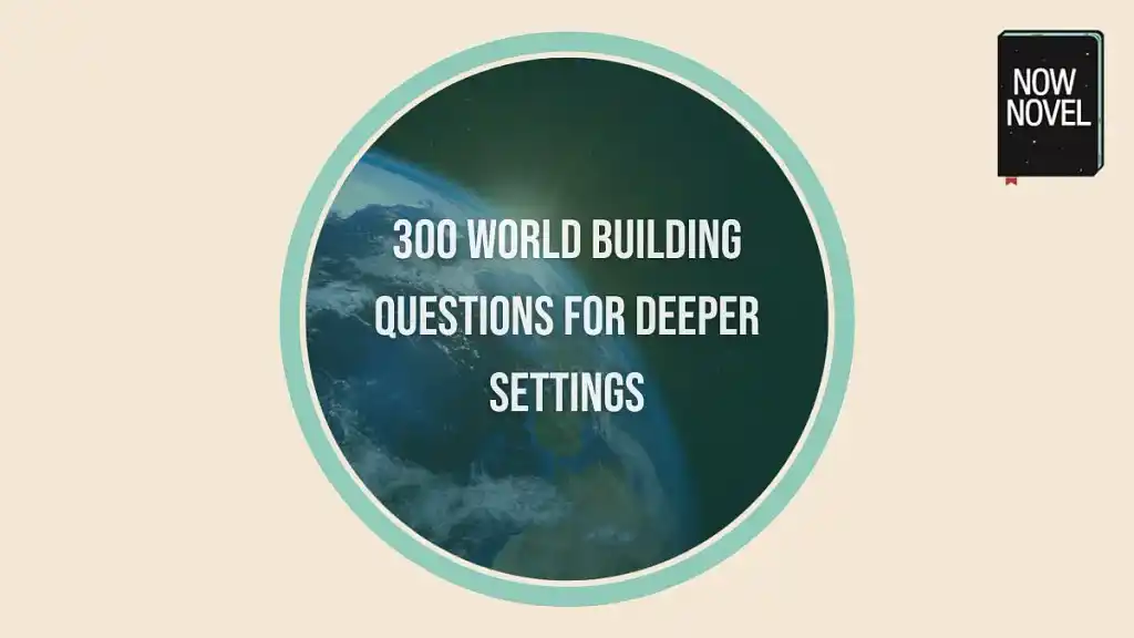 300 world building questions  for deeper settings