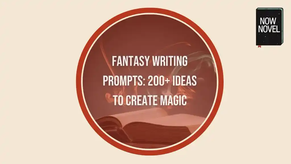 Fantasy writing prompts: 200+ ideas to create magic