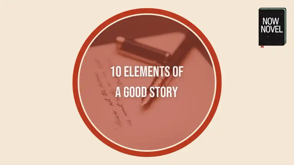 What makes a good story? 10 elements