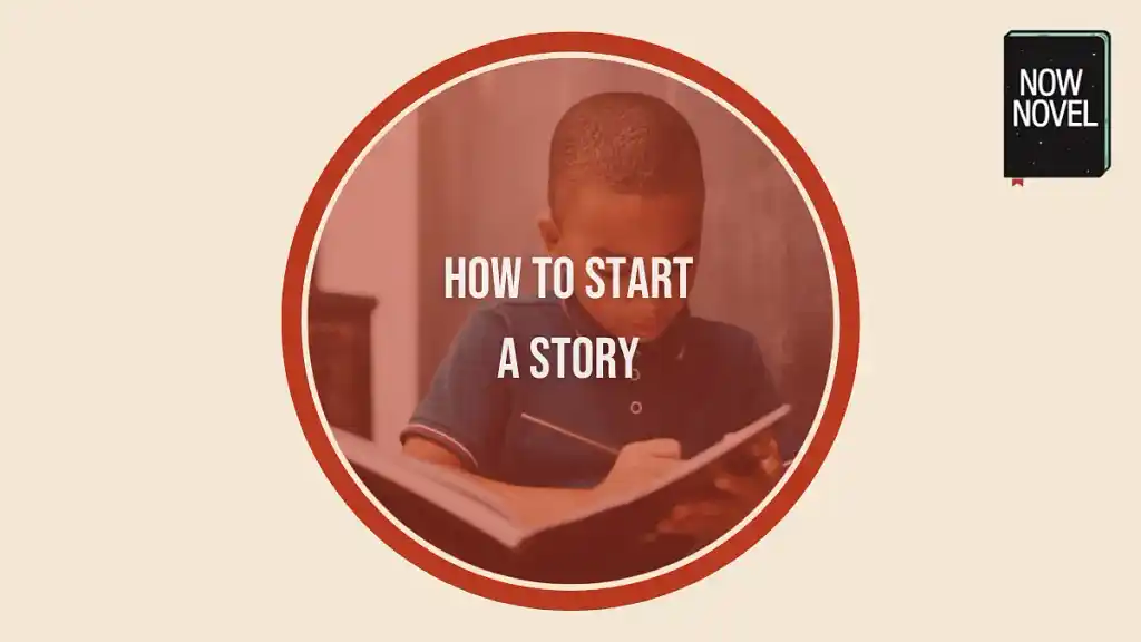 5 ways to start a story: Choosing a bold beginning