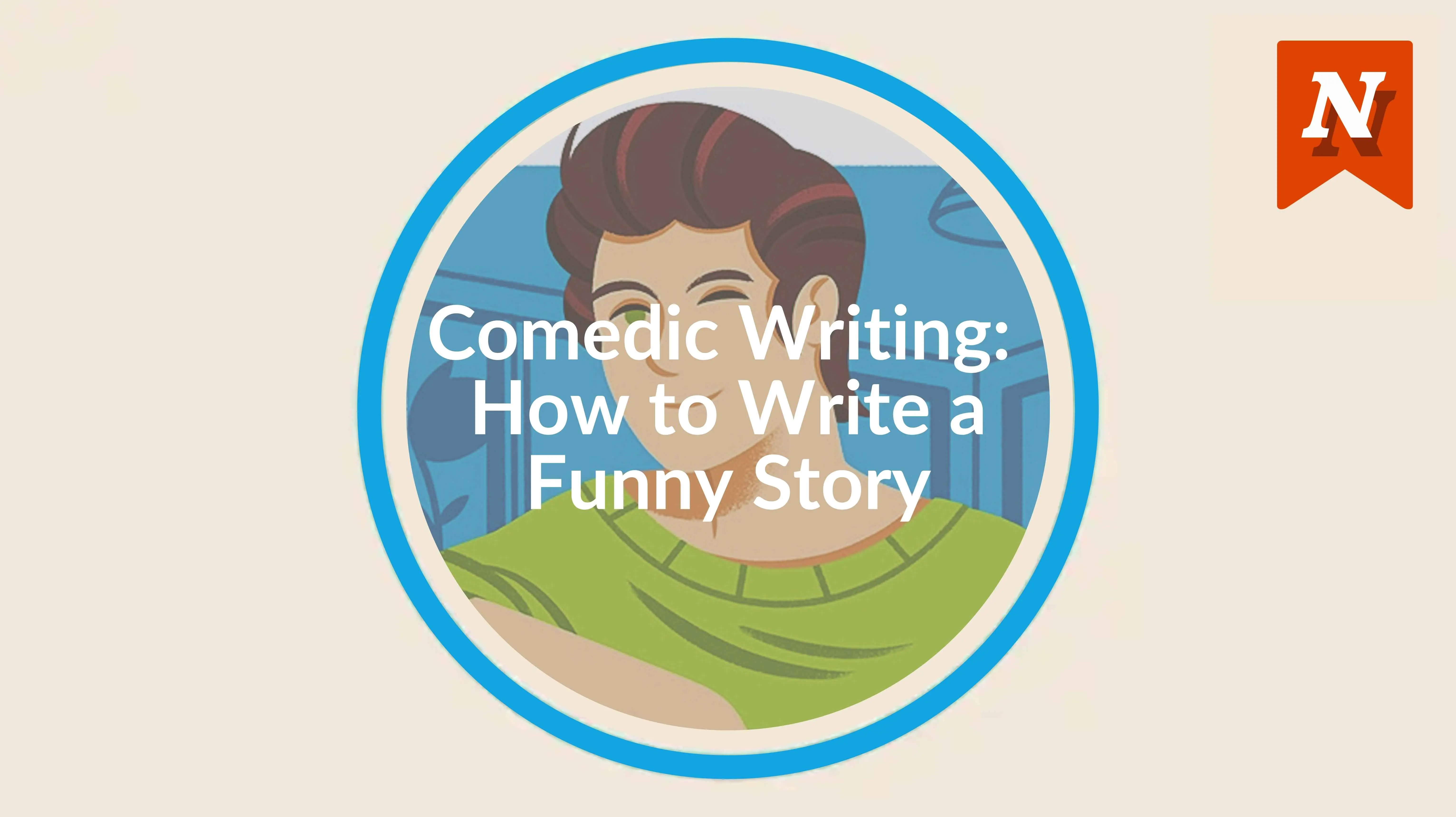 Comedic Writing: How to Write a Funny Story