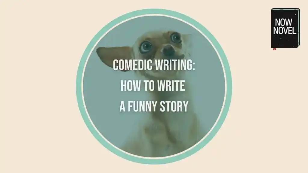 Comedic writing: How to write a funny story