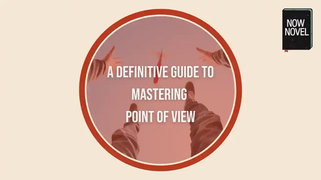 A definitive guide to mastering point of view