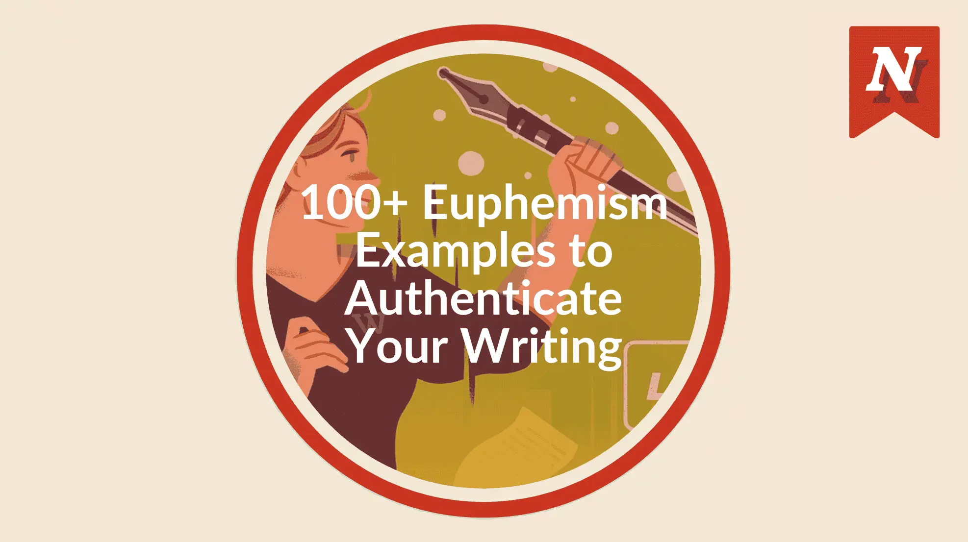  100+ Euphemism Examples to Authenticate Your Writing