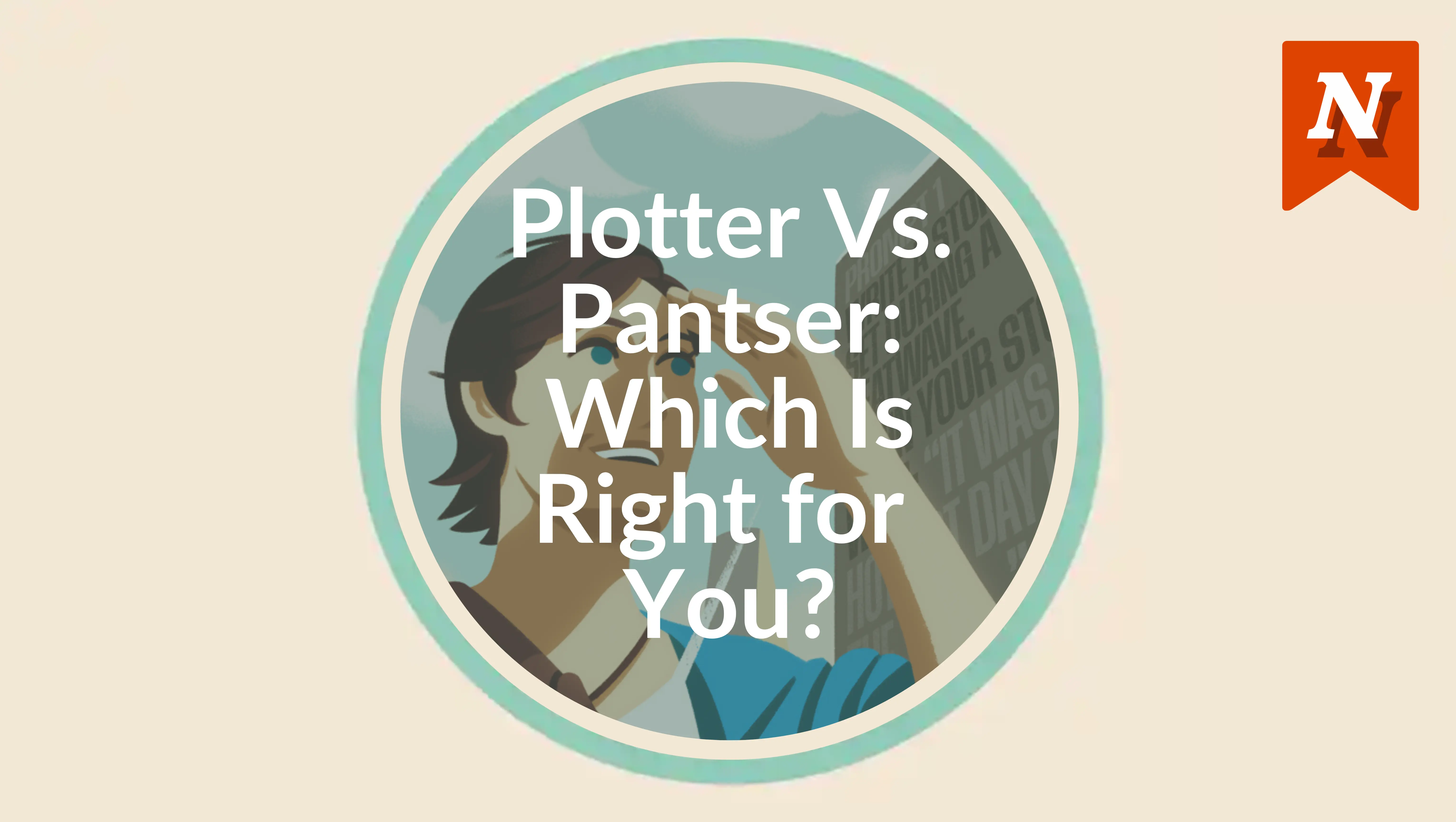 Plotter Vs. Pantser: Which Is Right for You?