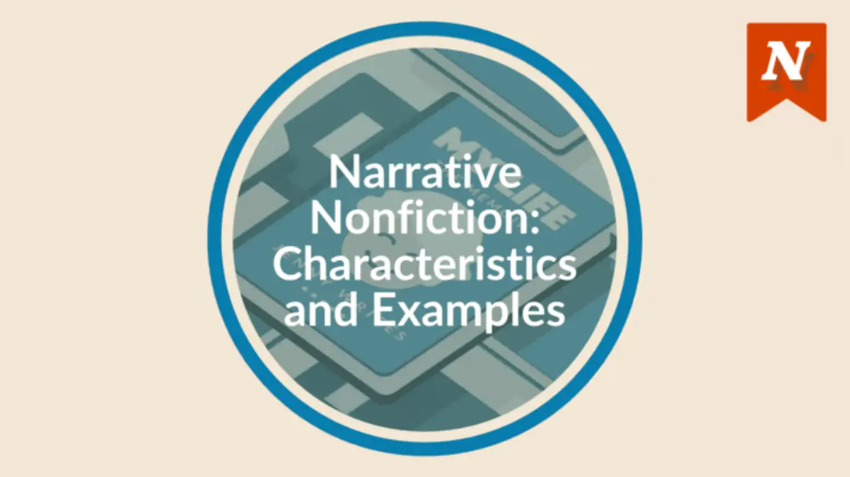 What Is Narrative Nonfiction? 6 Key Characteristics & Examples