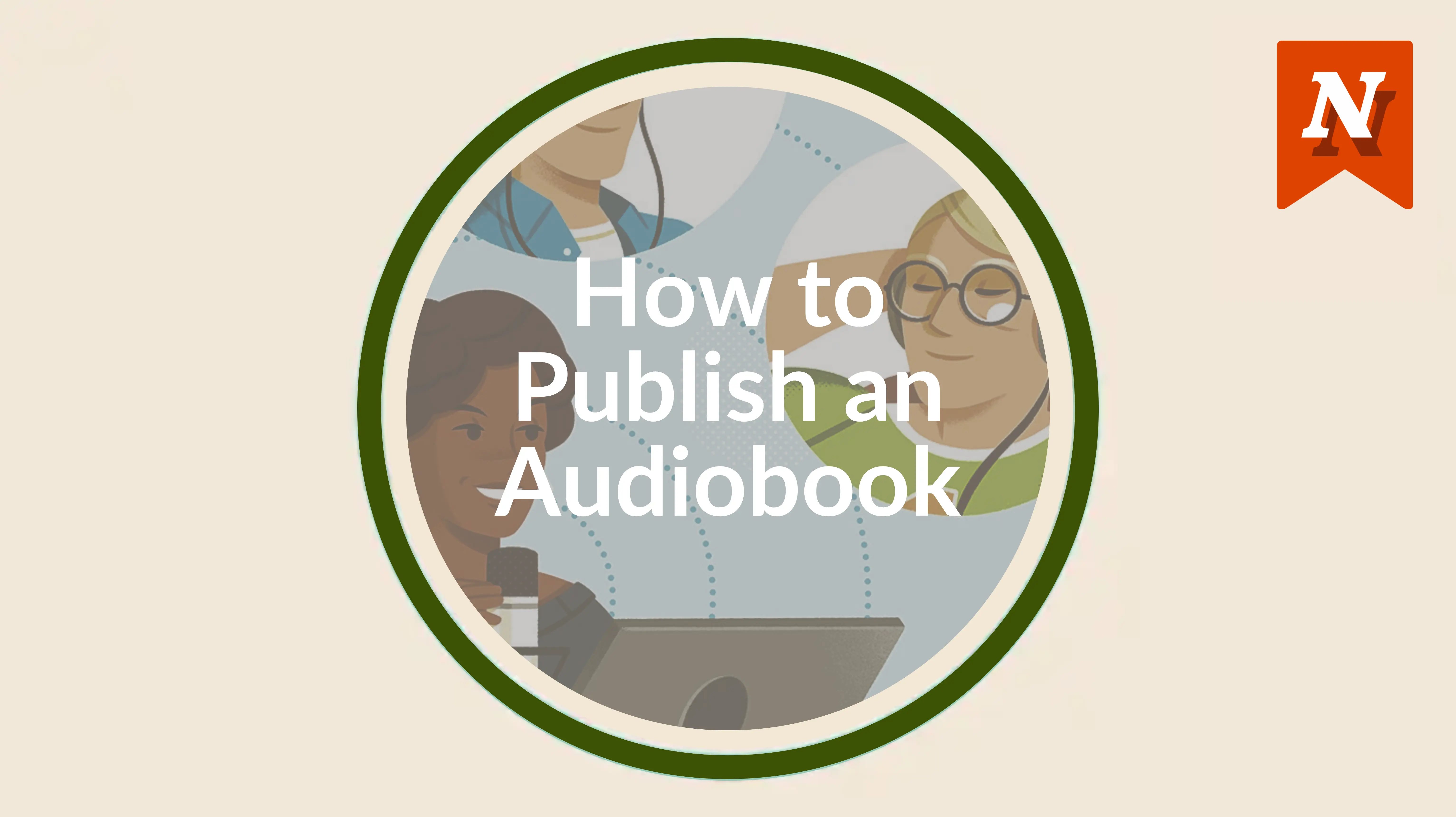 How to Publish an Audiobook: The Ultimate 8-Step Guide