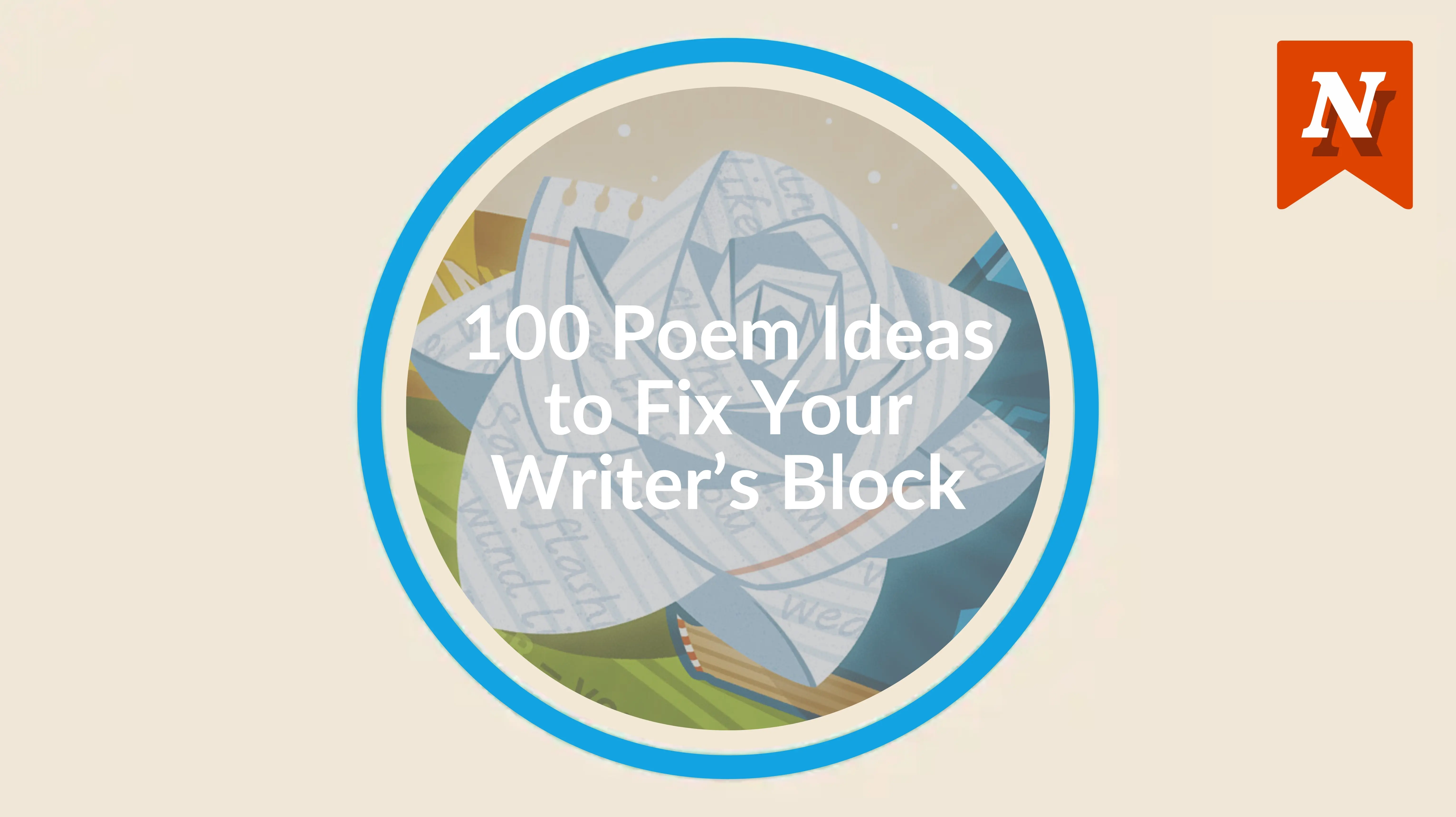 100 Poem Ideas to Fix Your Writer's Block